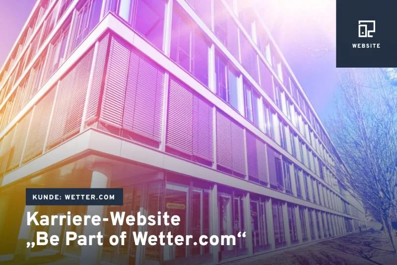 Außenansicht eines modernen Gebäudes mit Farbverlauf – Teaserbild für die Karriere-Website „Be Part of Wetter.com“.