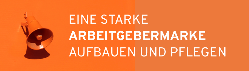 Grafik eine starke Arbeitgebermarke aufbauen und pflegen