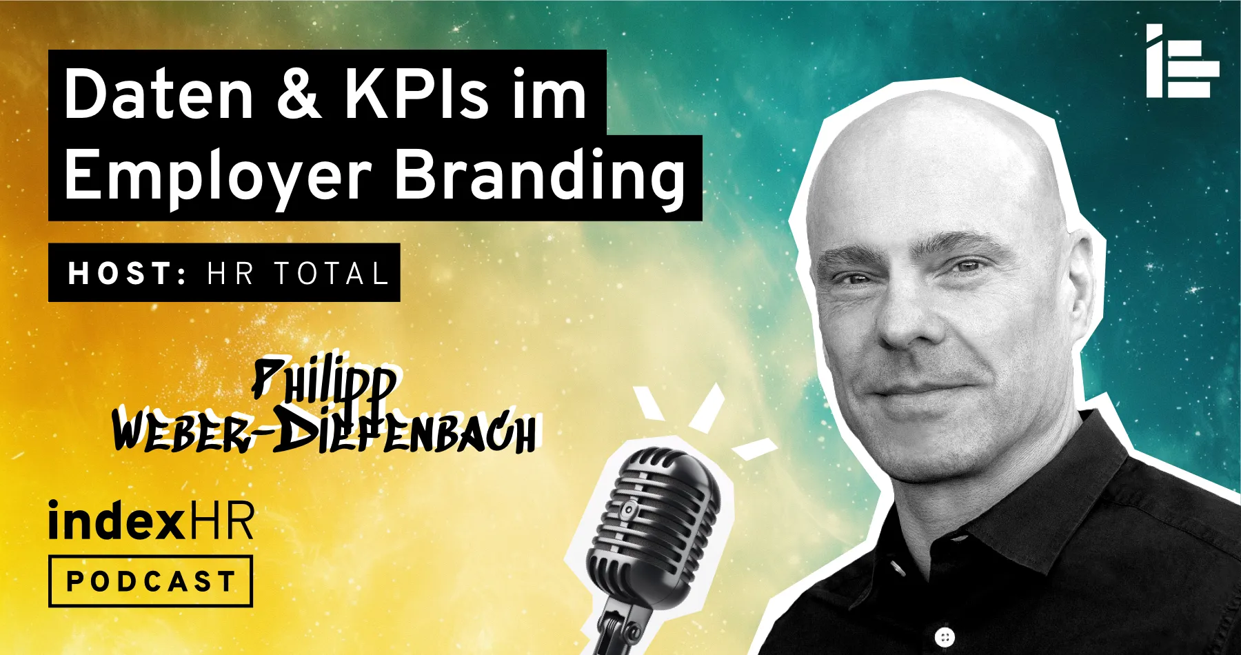 Podcast-Banner für eine Episode von indexHR mit dem Titel 'Daten & KPIs im Employer Branding'. Der Gastgeber ist HR Total und der Gast ist Philipp Weber-Diefenbach. Das Bild zeigt ein Mikrofon und das Porträt von Philipp Weber-Diefenbach vor einem bunten Hintergrund in Gelb, Grün und Blau.